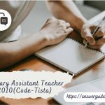 Primary Assistant Teacher Preliminary 2010 Solution (Code-Tista)